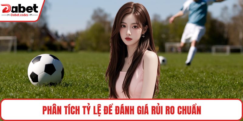 Phân tích tỷ lệ để đánh giá rủi ro chuẩn