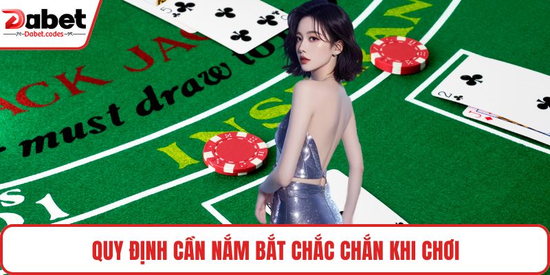 Quy định cần nắm bắt chắc chắn khi chơi
