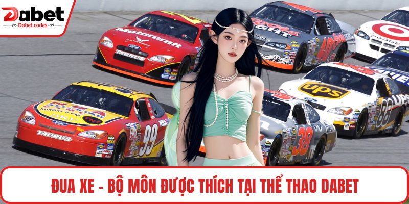 Đua xe - Bộ môn được thích tại thể thao DABET